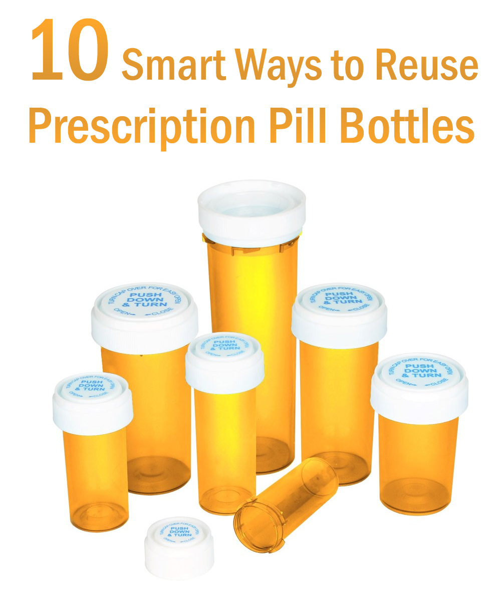 10 Smart Ways To Reuse Prescription Pill Bottles