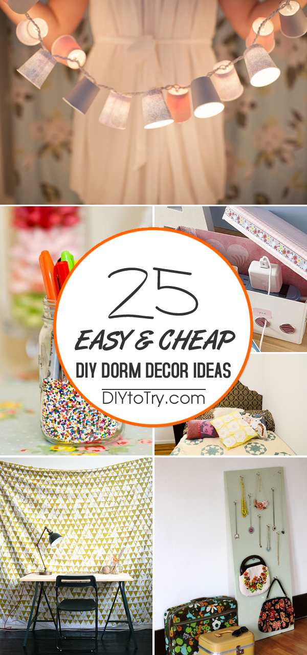 25 Easy & Cheap DIY Dorm Decor Ideas