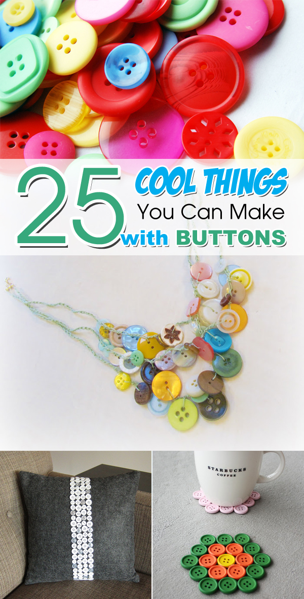 25 Cool Things You Can Make With Buttons