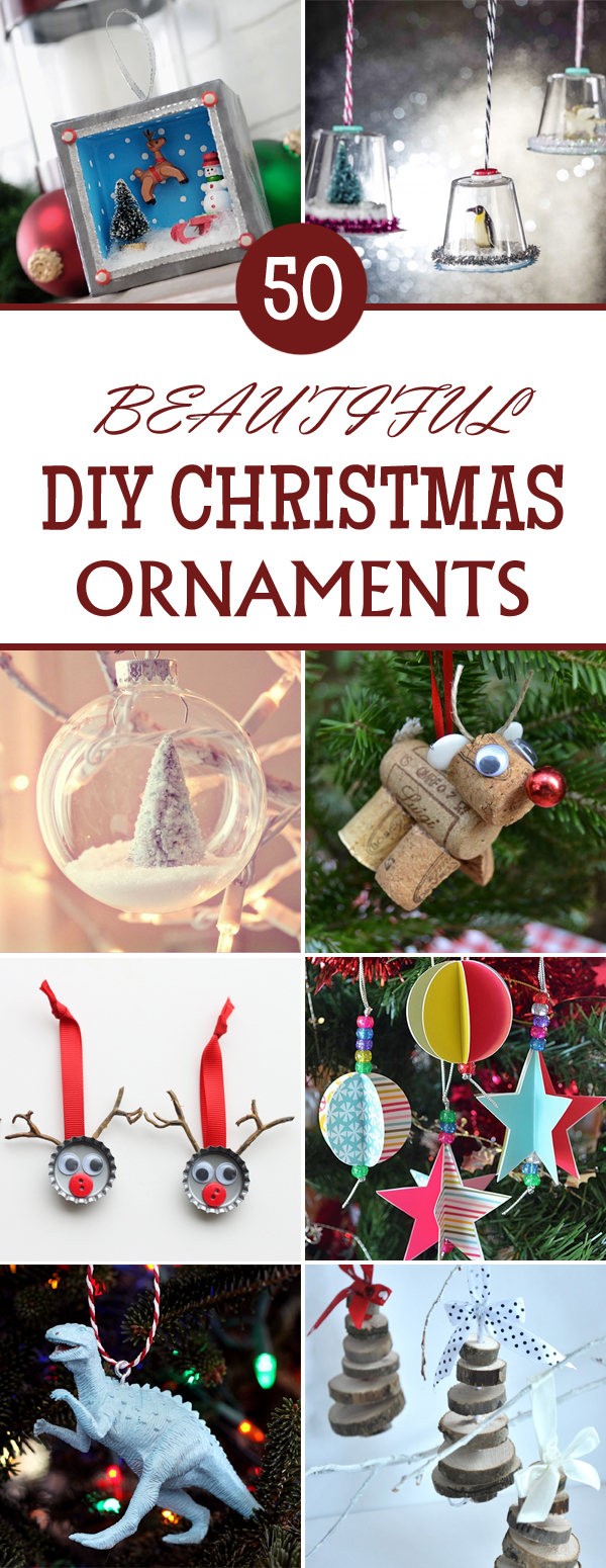 50 Beautiful DIY Christmas Ornaments You Can Make at Home