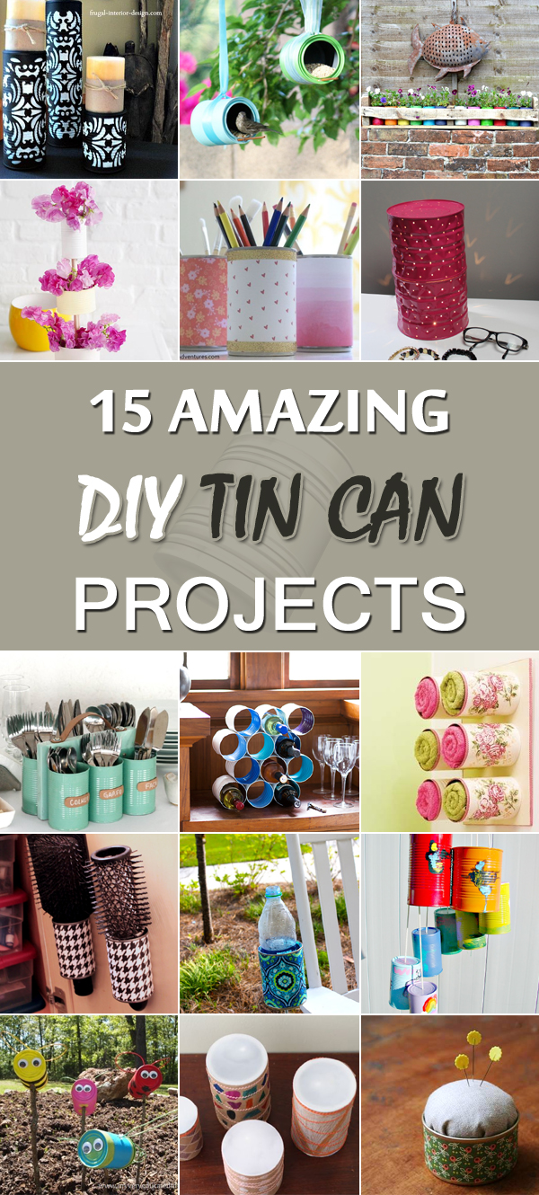 15 Amazing DIY Tin Can Projects