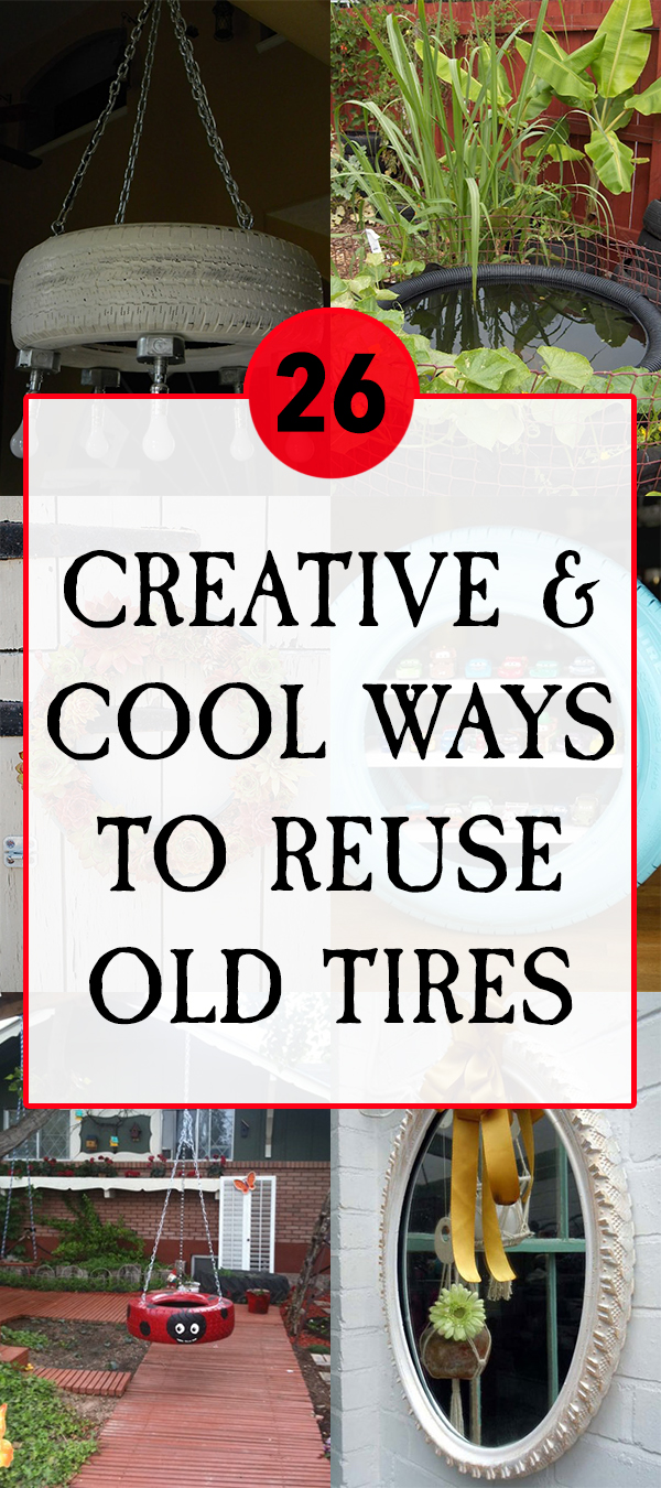 26 Creative and Cool Ways To Reuse Old Tires