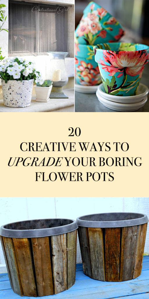 20 Creative Ways to Upgrade Your Boring Flower Pots