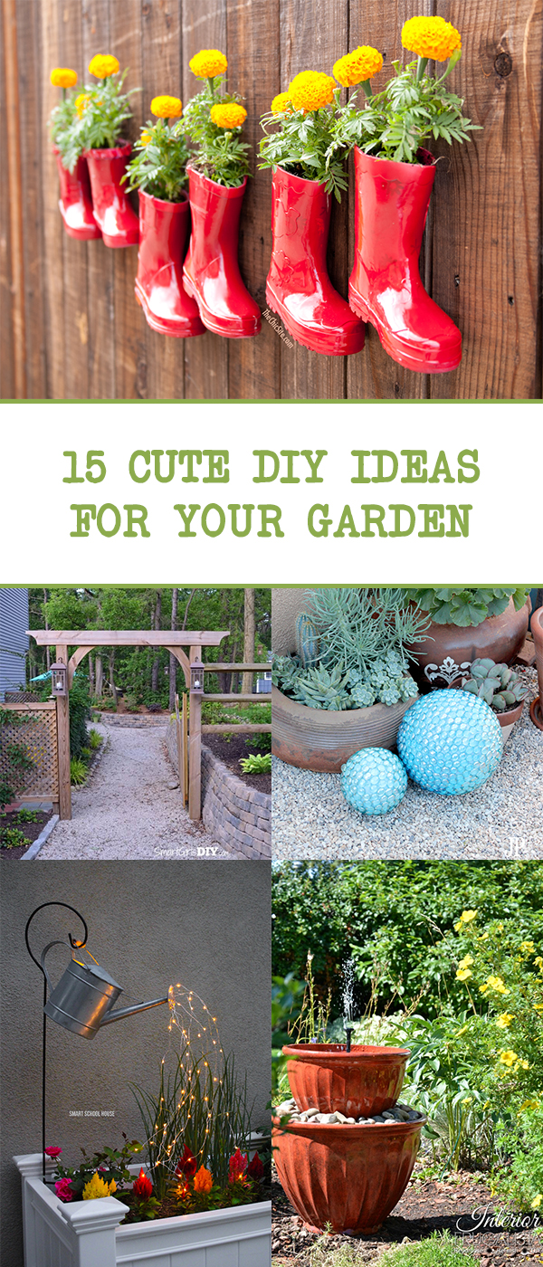 15 Cute DIY Ideas For Your Garden